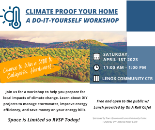 A workshop on April 1 in Lenox will equip homeowners with tips and tools to mitigate climate change impacts at home. 